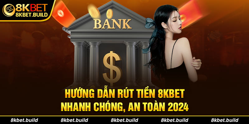 Rút tiền 8KBET