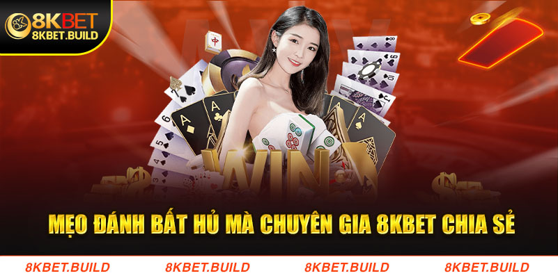 Mẹo đánh bất hủ mà chuyên gia 8KBET chia sẻ