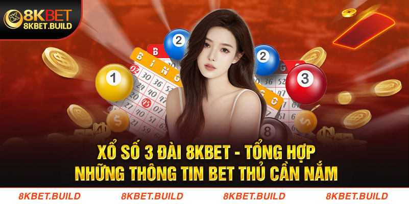 Xổ số 3 đài 8KBET